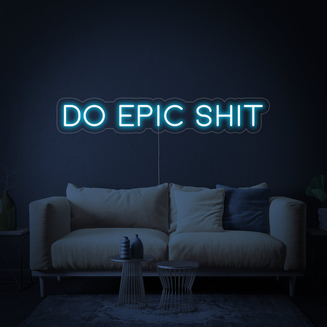 "Do Epic Shit" Letreros Neon