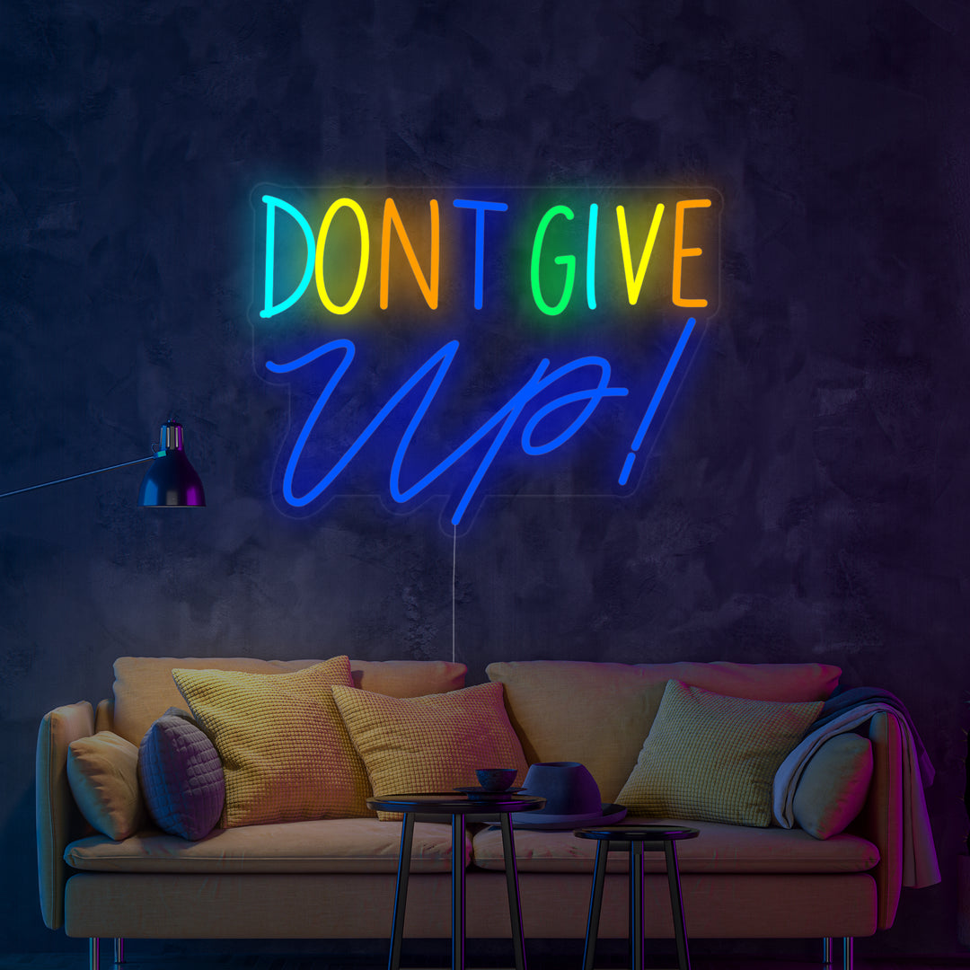 "Dont Give Up" Letreros Neon