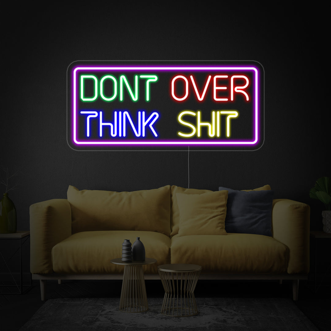 "Dont Over Think" Letreros Neon