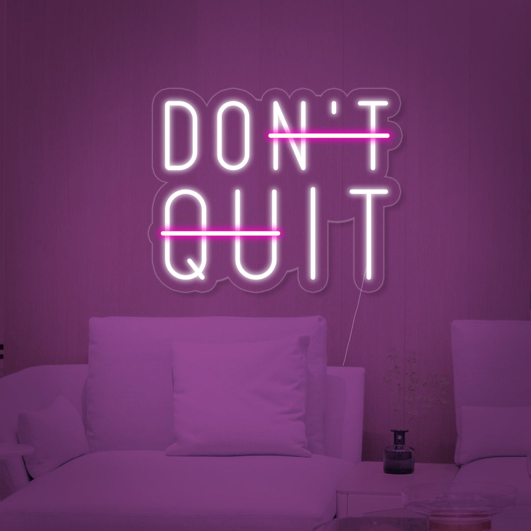 "Dont Quit Do It" Letreros Neon