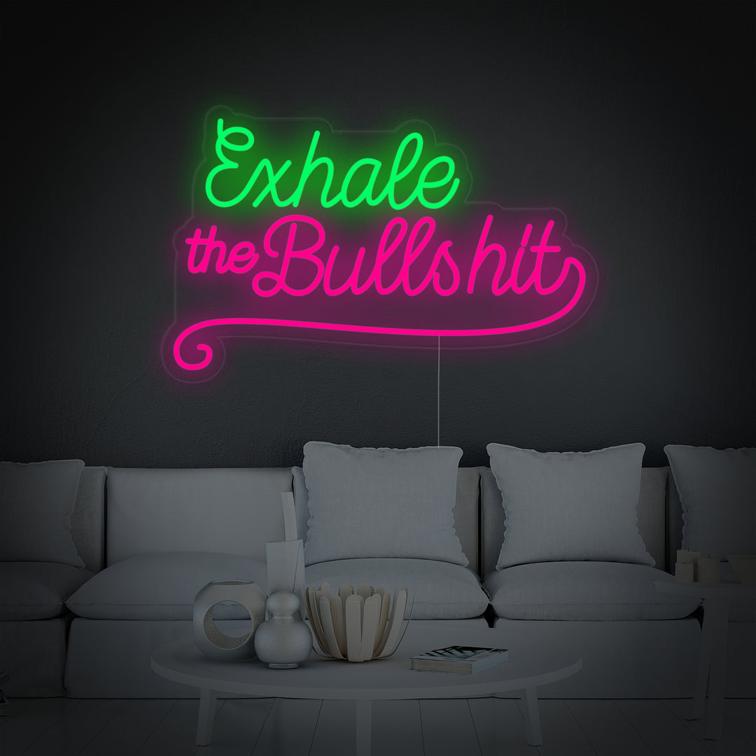 "Exhale The Bullshit" Letreros Neon