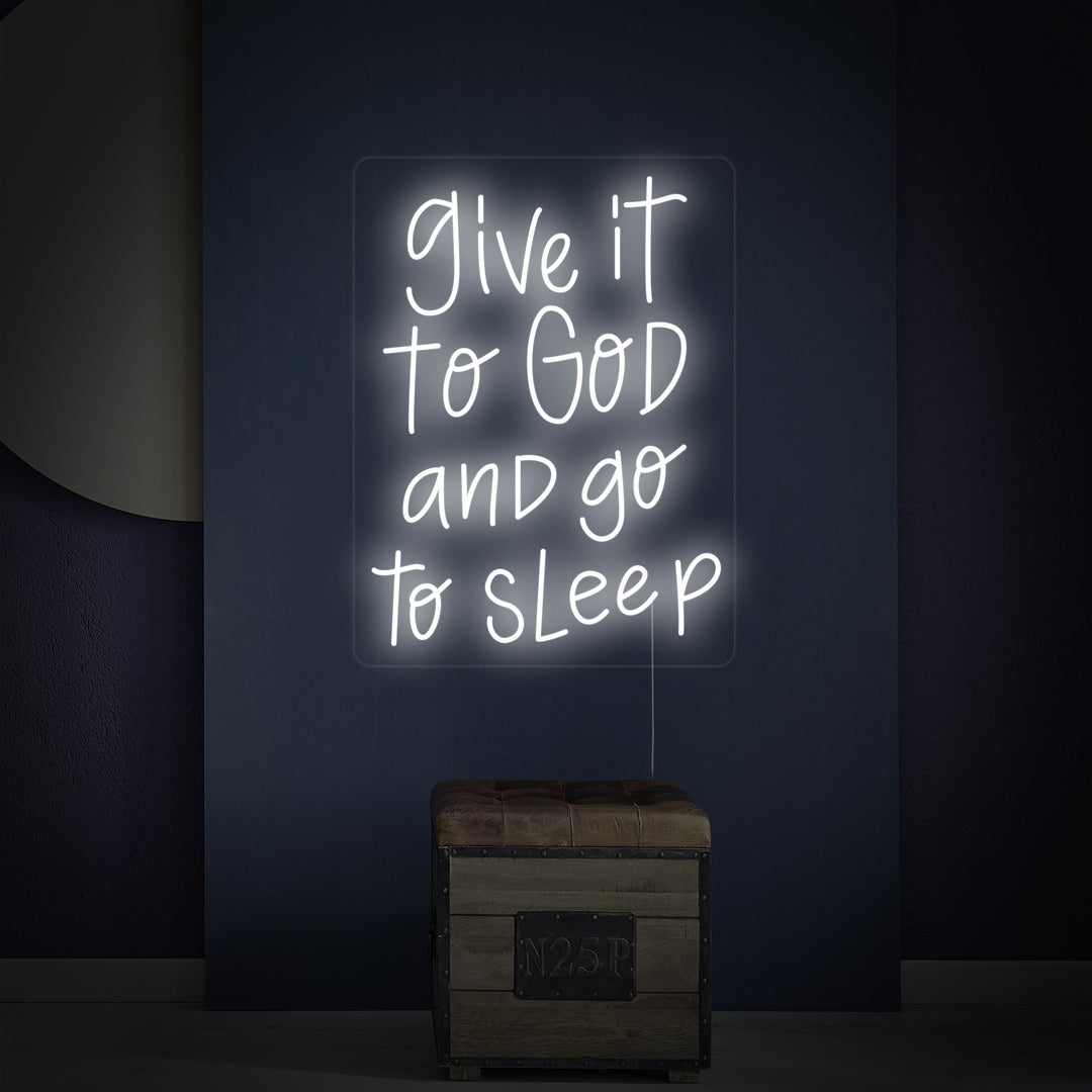 "Give It to God and Go to Sleep" Letreros Neon