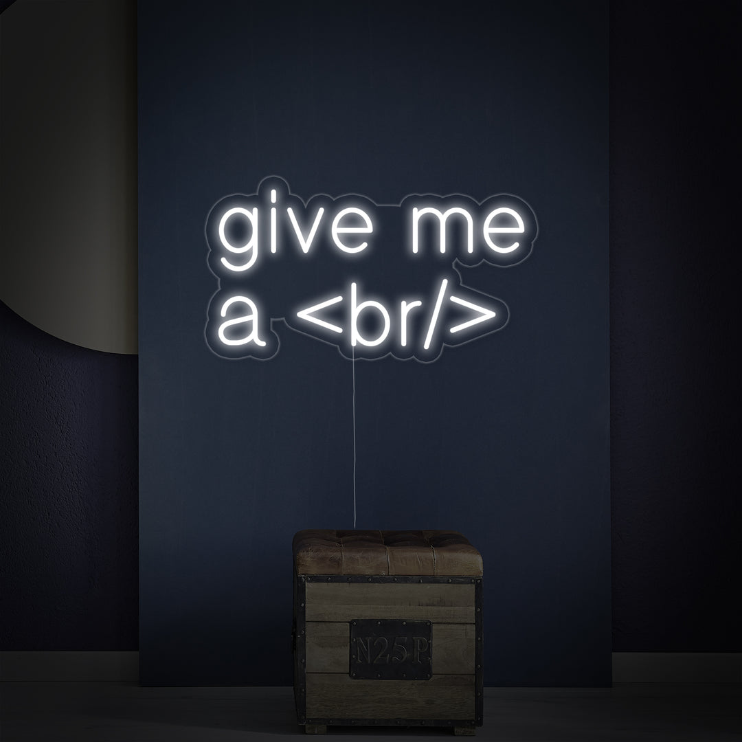 "Give Me A Break For Geeks" Letreros Neon