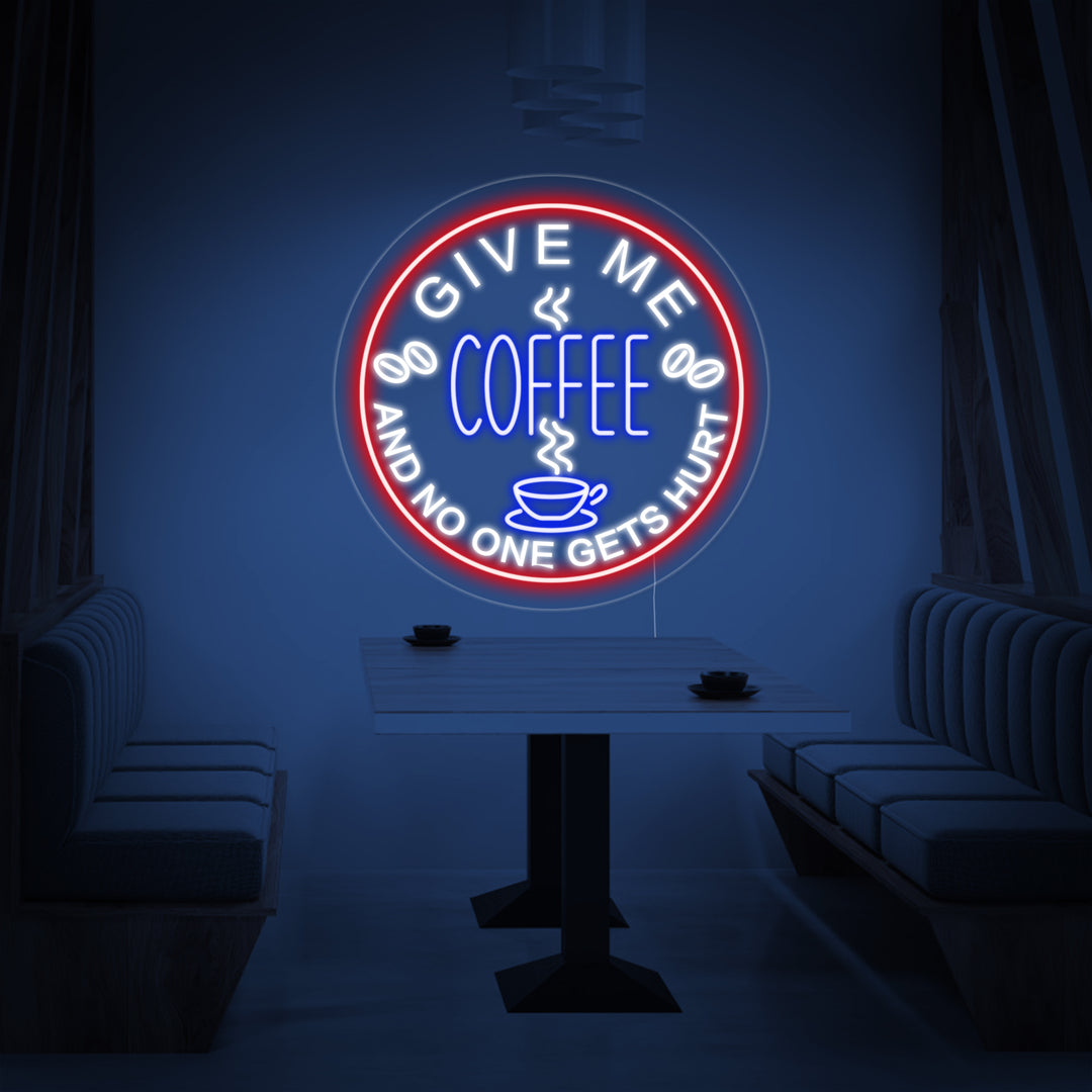 "Give Me Coffee And No One Get Hurt" Letreros Neon