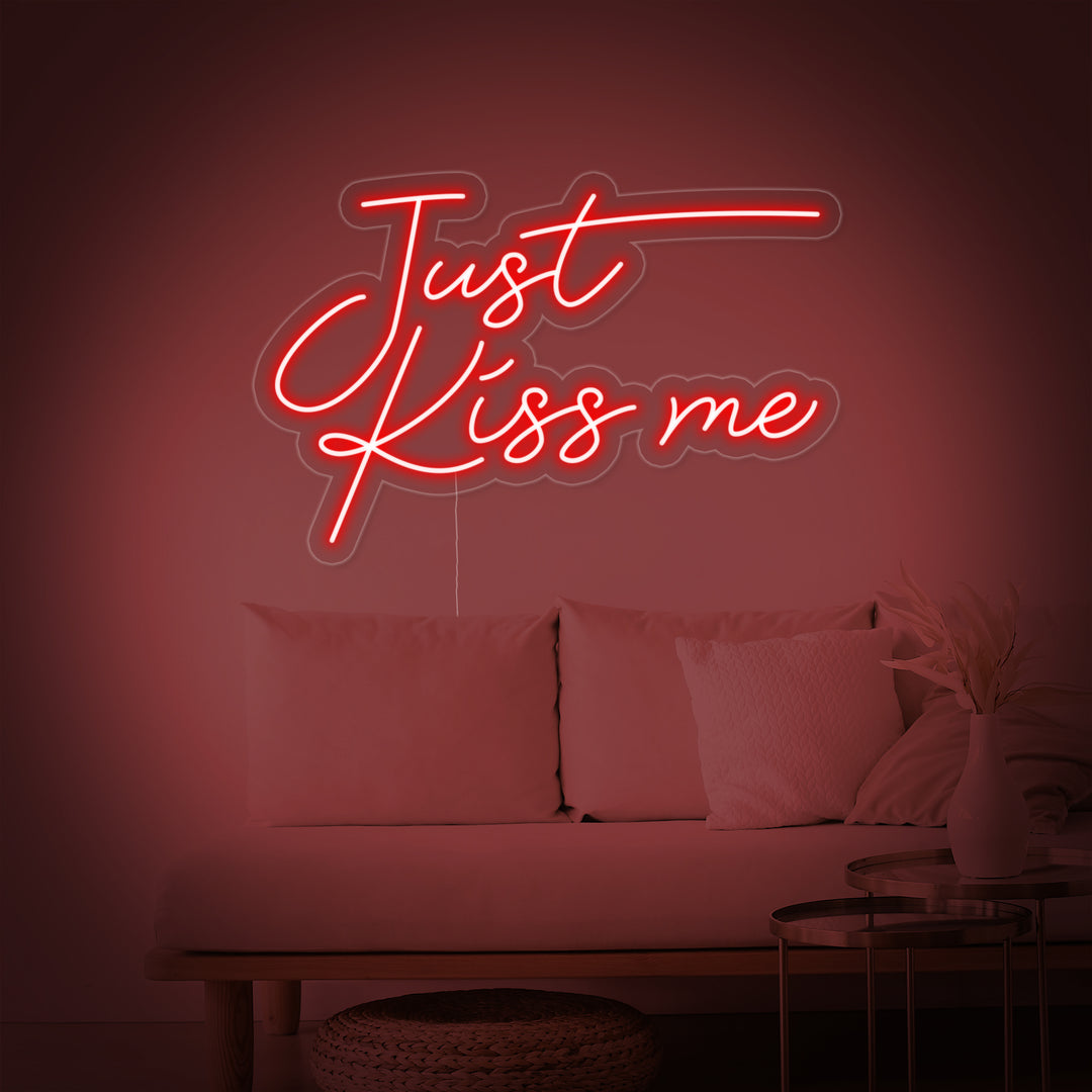 "Just Kiss Me" Letreros Neon