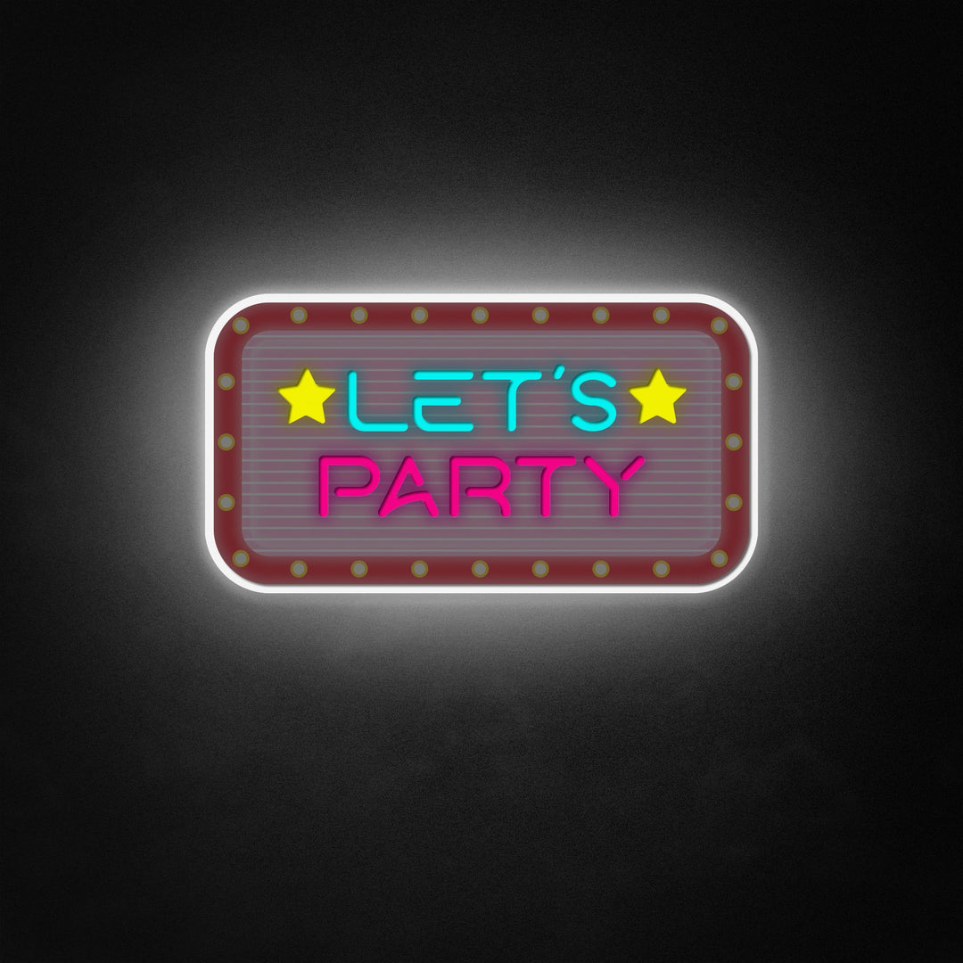"Lets Party" Neon Like