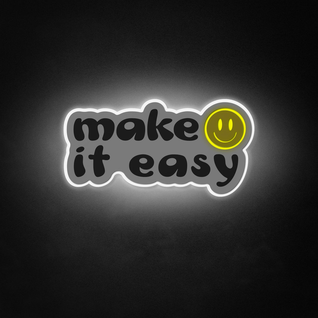 "Make It Easy" Neon Like