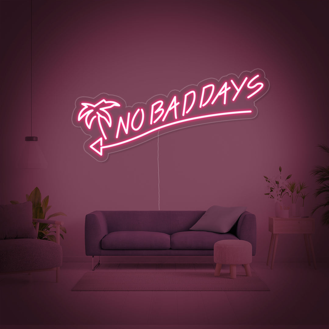 "No Bad Days" Letreros Neon
