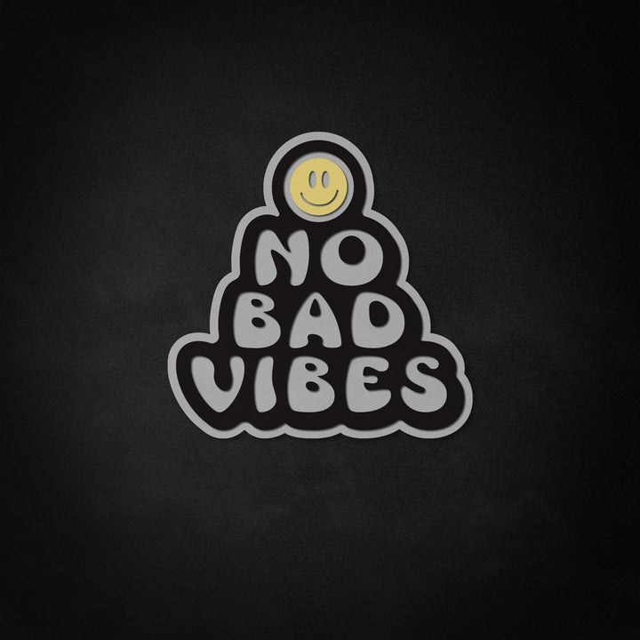 "No Bad Vibes" Neon Like