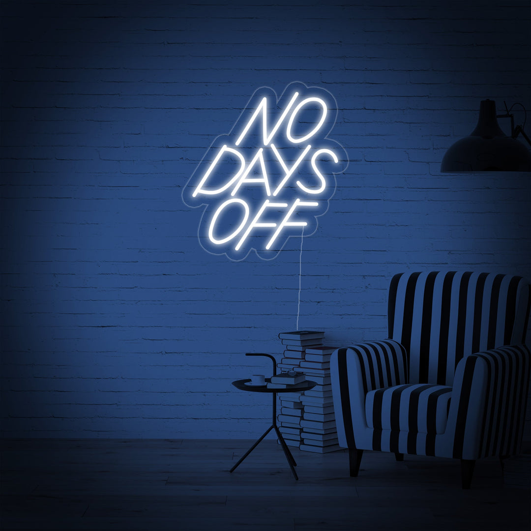 "No Days Off" Letreros Neon