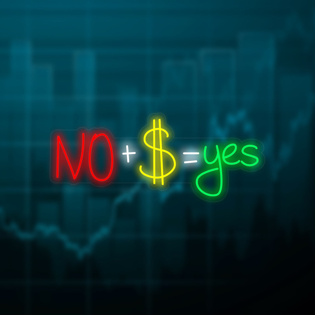 "No + US Dollar = Yes" Letreros Neon