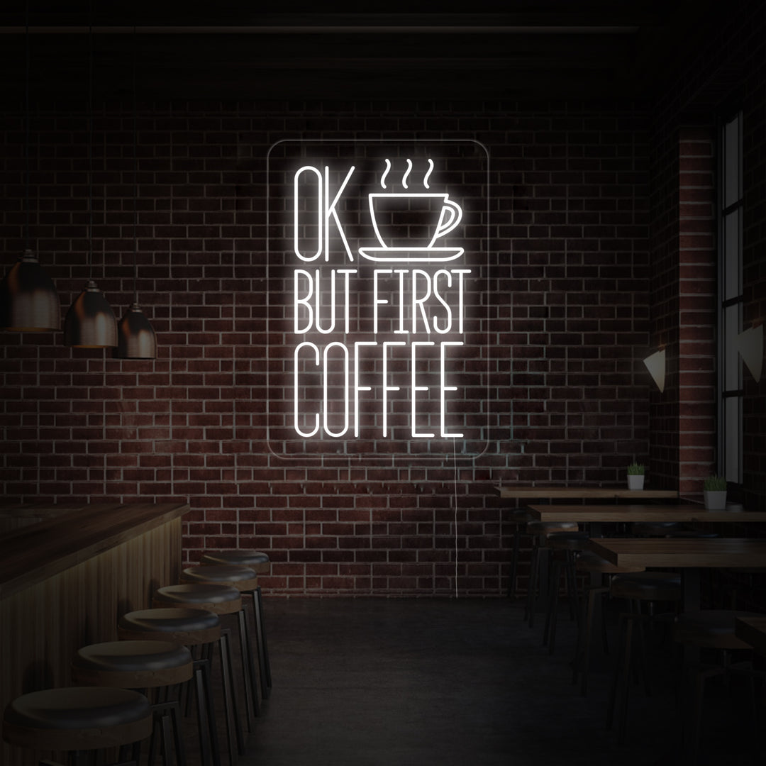 "Ok But First Coffee" Letreros Neon