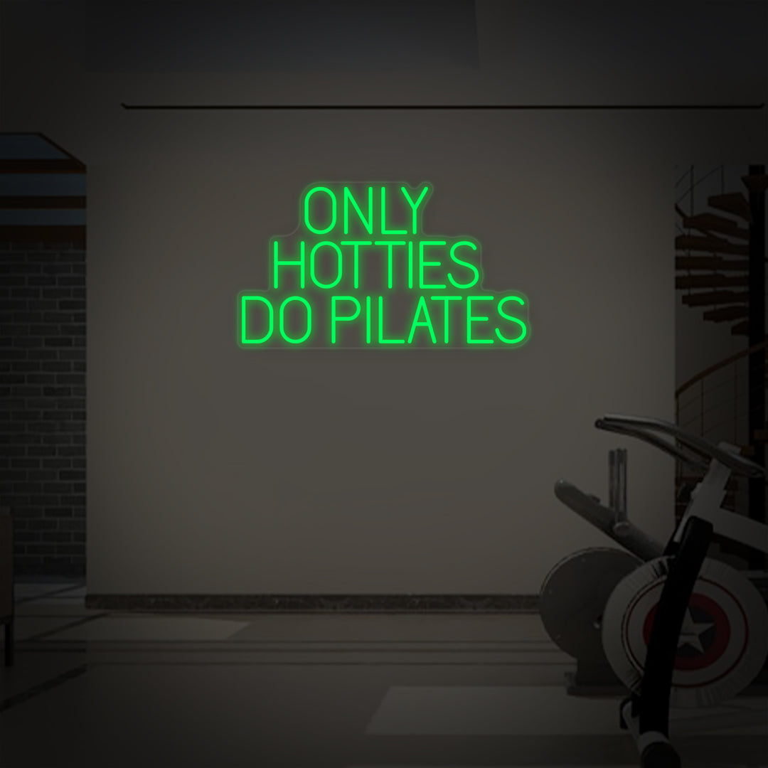 "Only Hotties Do Pilates" Letreros Neon
