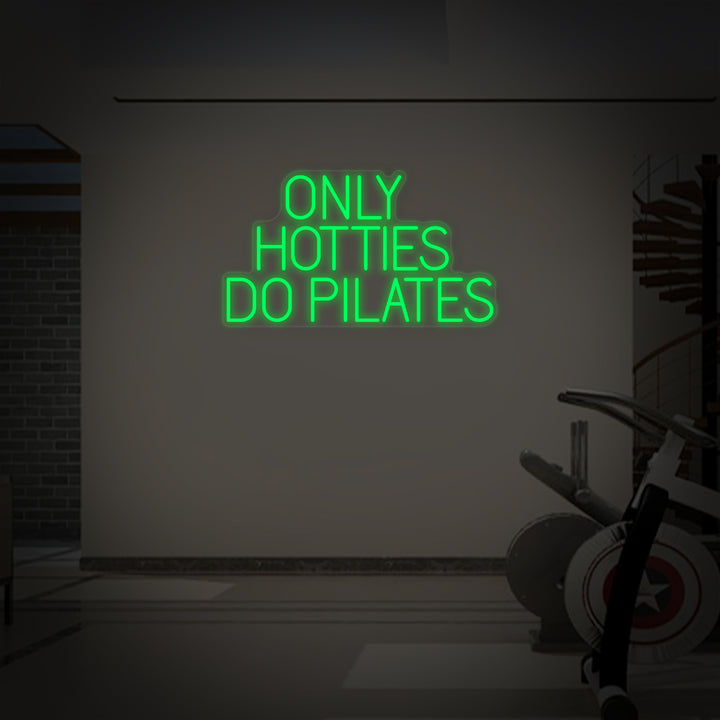 "Only Hotties Do Pilates" Letreros Neon
