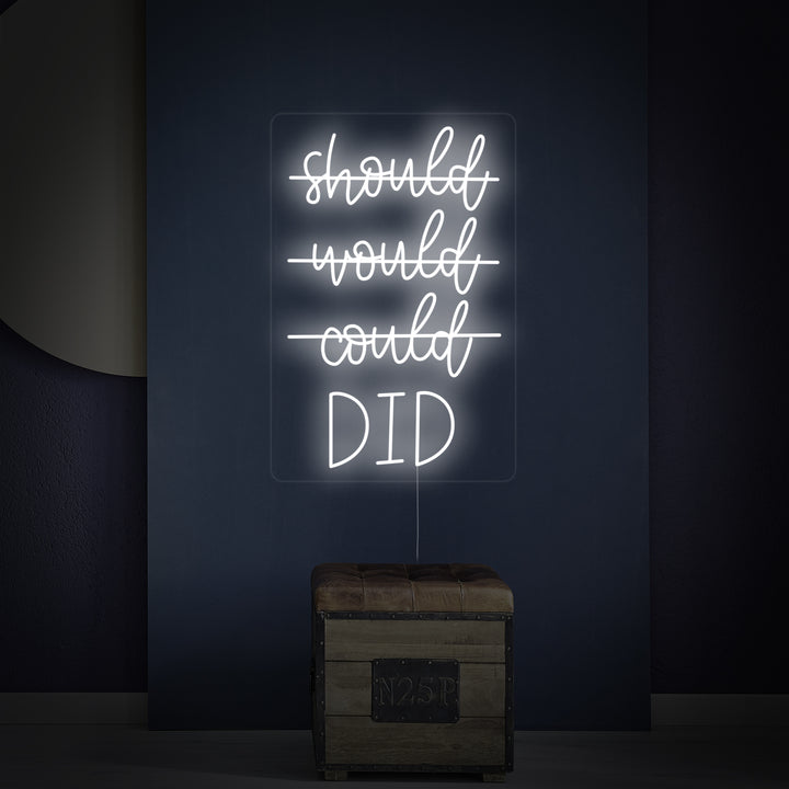 "Should Would Could Did" Letreros Neon