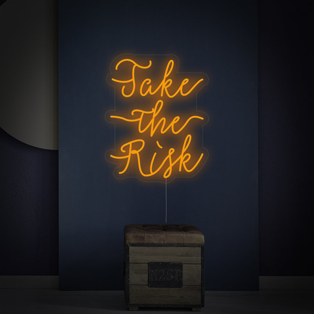 "Take The Risk" Letreros Neon