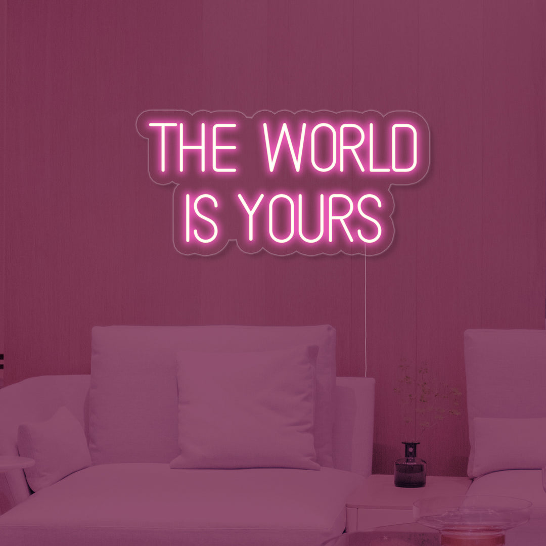 "The World is Yours" Letreros Neon