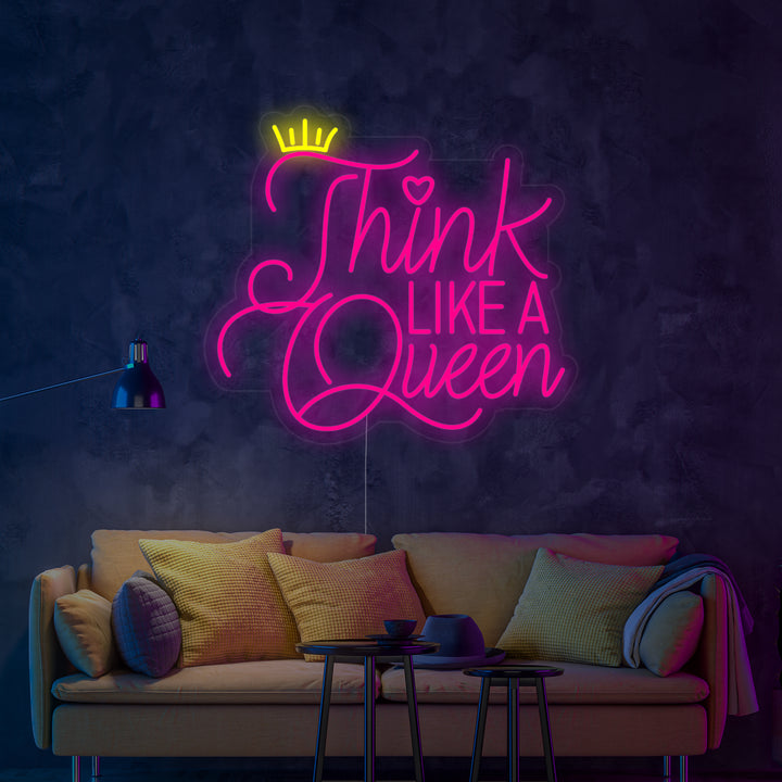 "Think Like A Queen" Letreros Neon