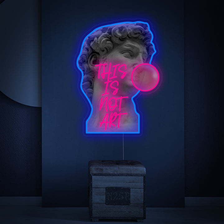 "This Is Not Art David, Chicle" Letreros Neon