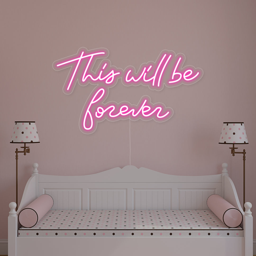 "This Will Be Forever" Letreros Neon