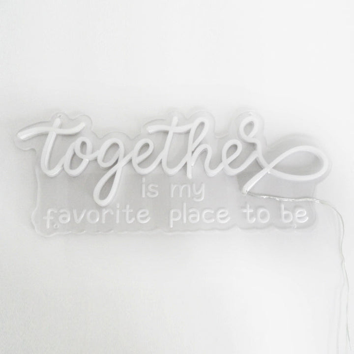 "Together Is My Favorite Place To Be" Mini Letreros Neon