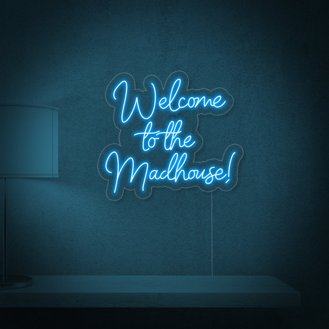 "Welcome to the Madhouse" Letreros Neon