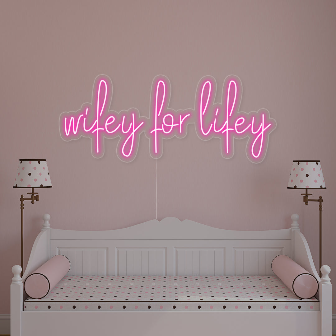 "Wifey For Lifey" Letreros Neon