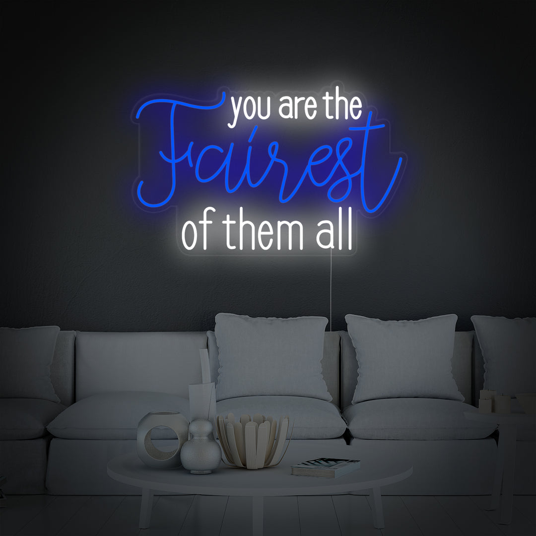 "You Are the Fairest of Them All" Letreros Neon