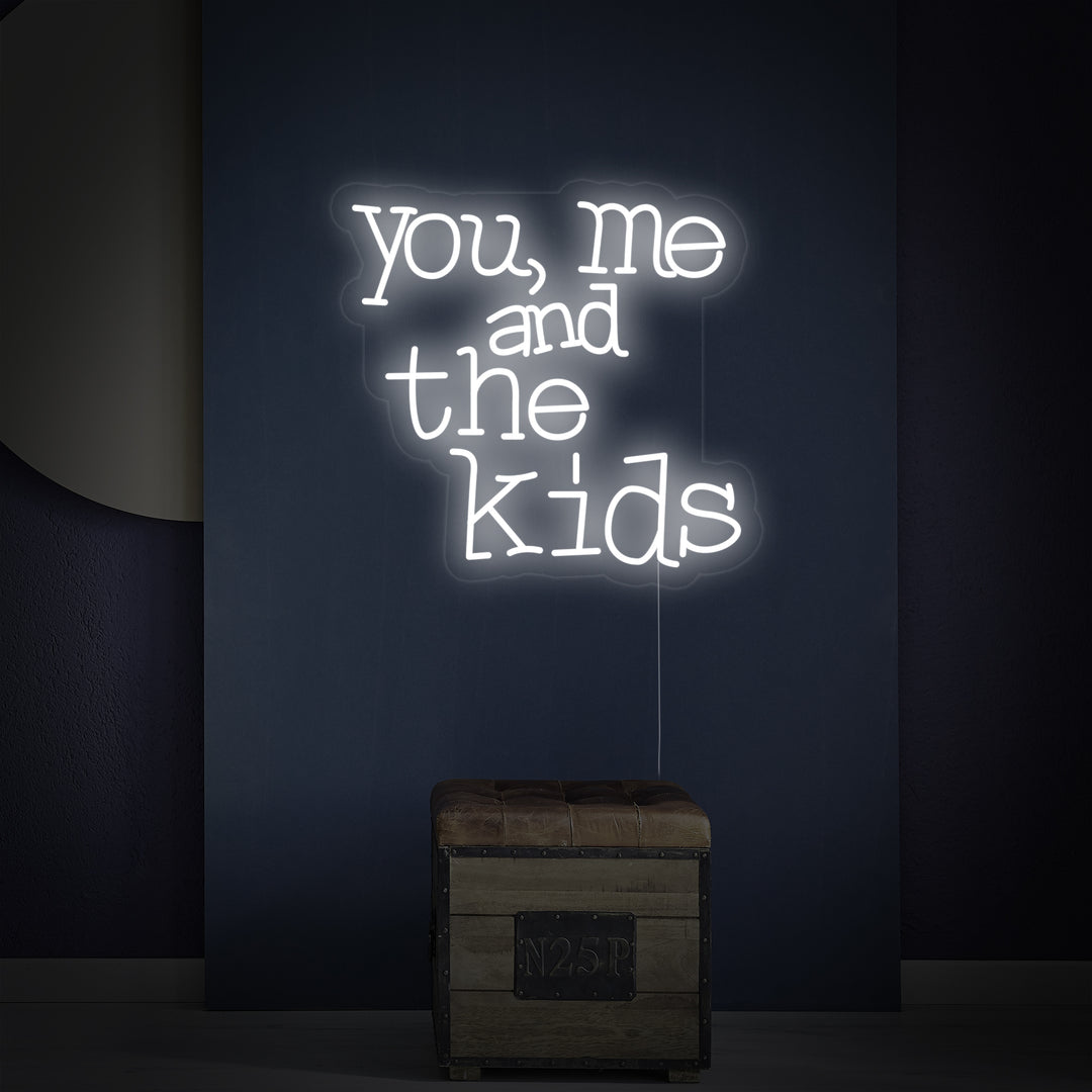 "You Me And The Kids" Letreros Neon