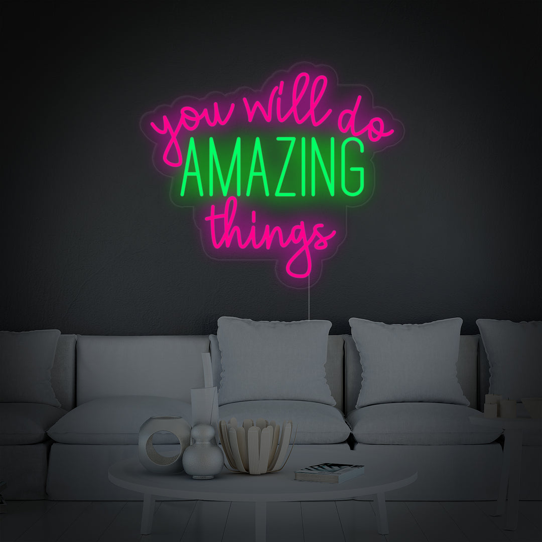 "You Will Do Amazing Things" Letreros Neon